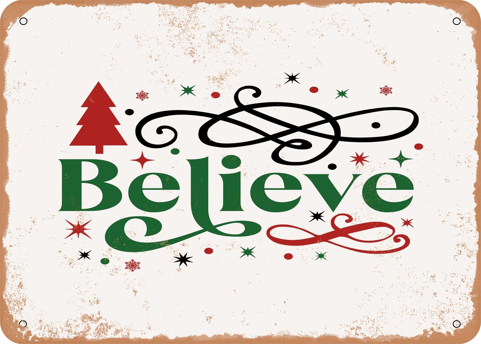Metal Sign - Believe - 3 - Vintage Look Sign home decor