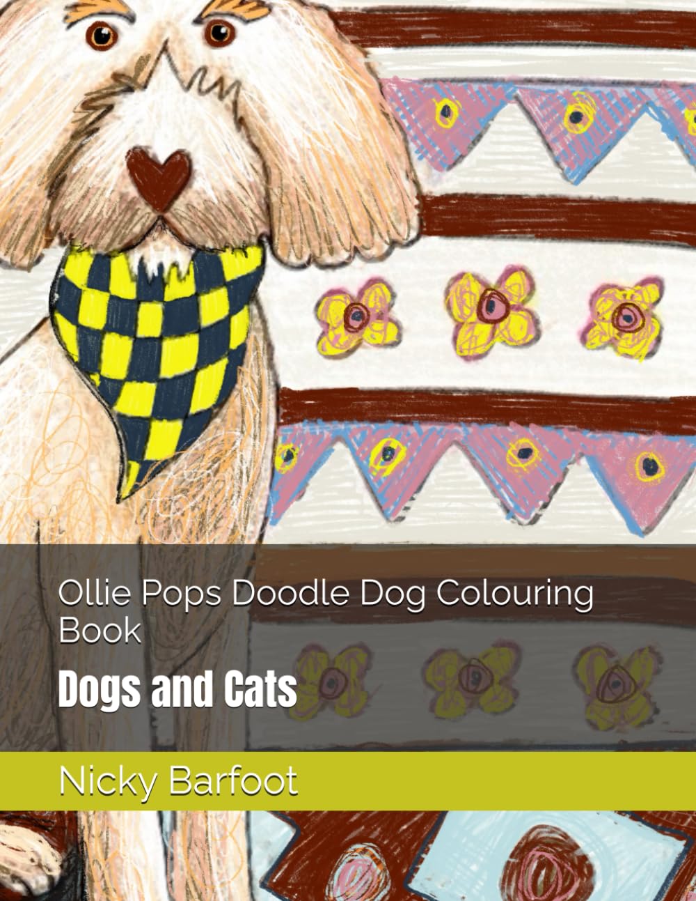 Ollie Pops Doodle Dog Colouring Book: Dogs and Cats