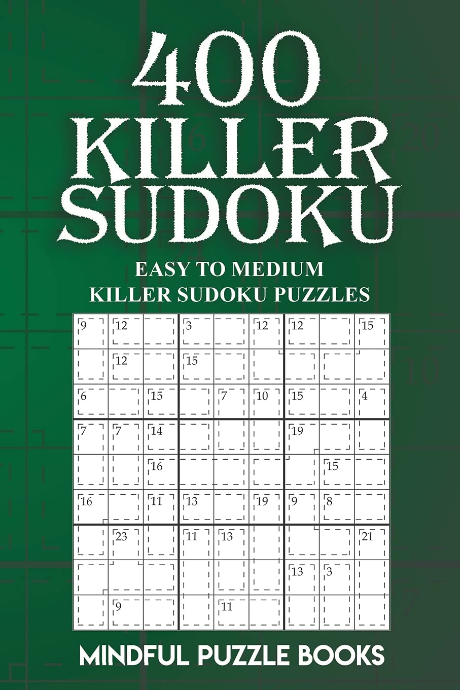 400 Killer Sudoku: Easy to Medium Killer Sudoku Puzzles: Volume 14 (Sudoku Killer)