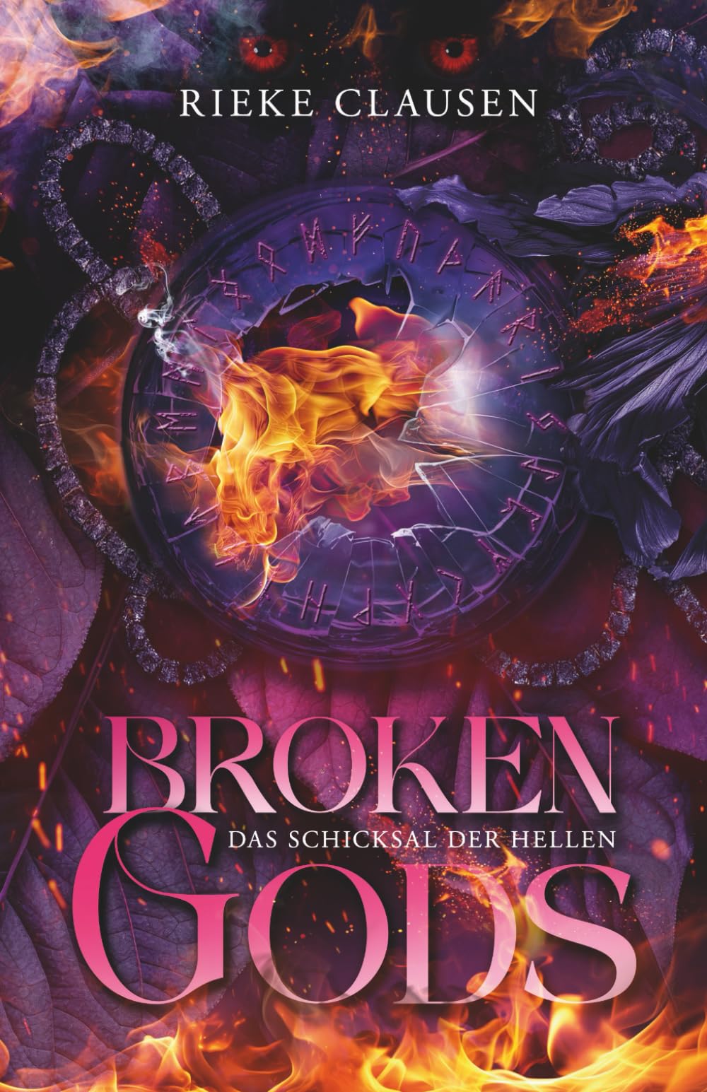 Broken Gods: Das Schicksal der Hellen: Das epische Götter-Romantasy Finale (Broken Gods Dilogie, Band 2)