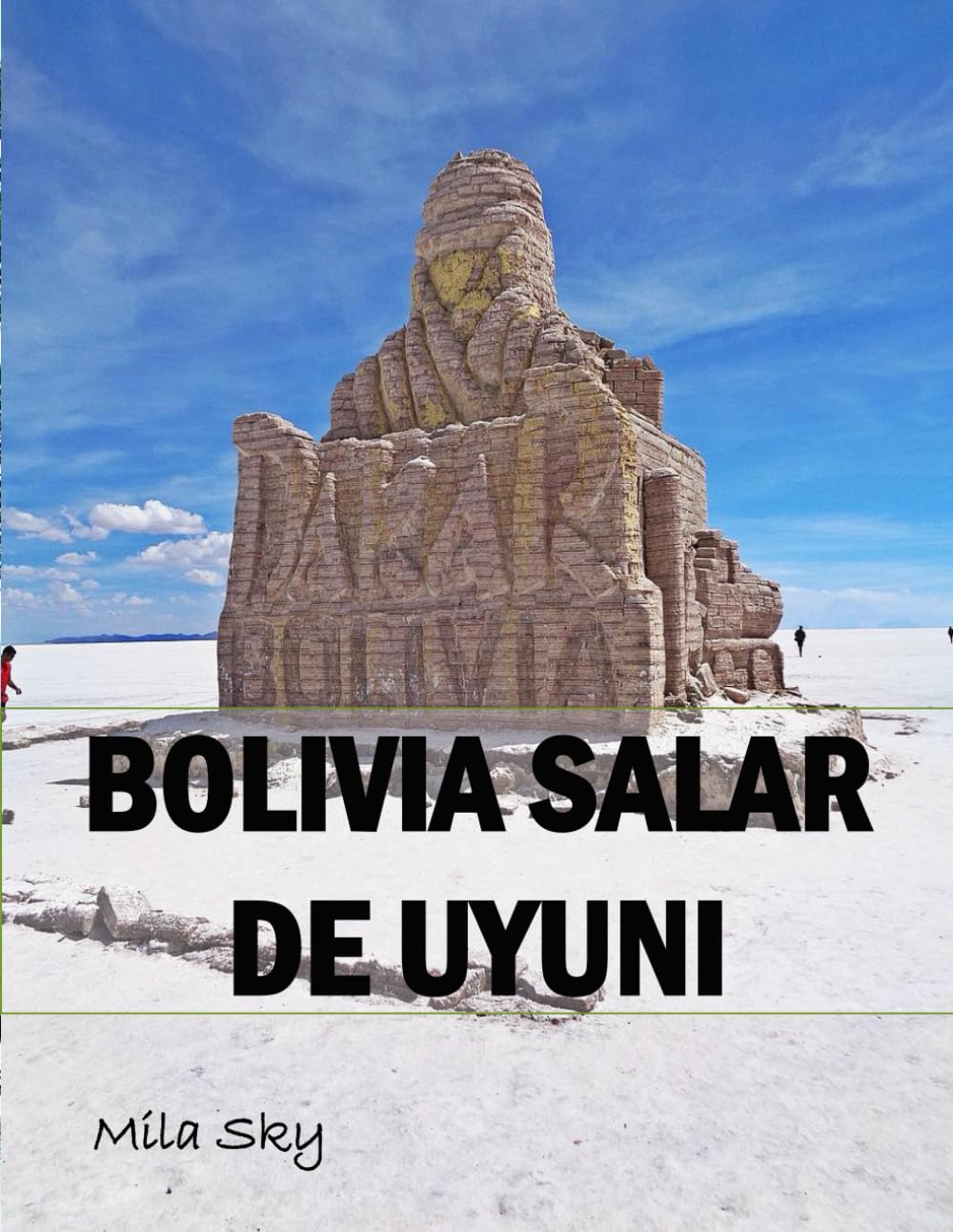 BOLIVIA SALAR DE UYUNI: A Luxury Coffee Table Book of Iconic Landmarks