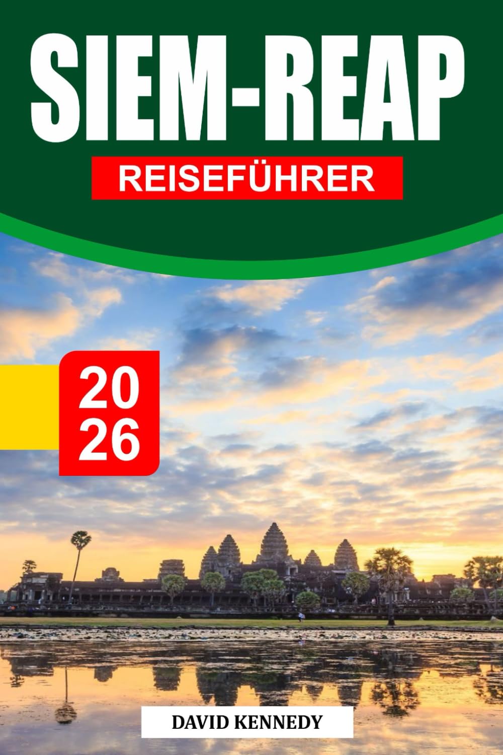 SIEM-REAP REISEFÜHRER 2026: Alte Tempel, reiche Traditionen und zeitloser Charme im Herzen Kambodschas