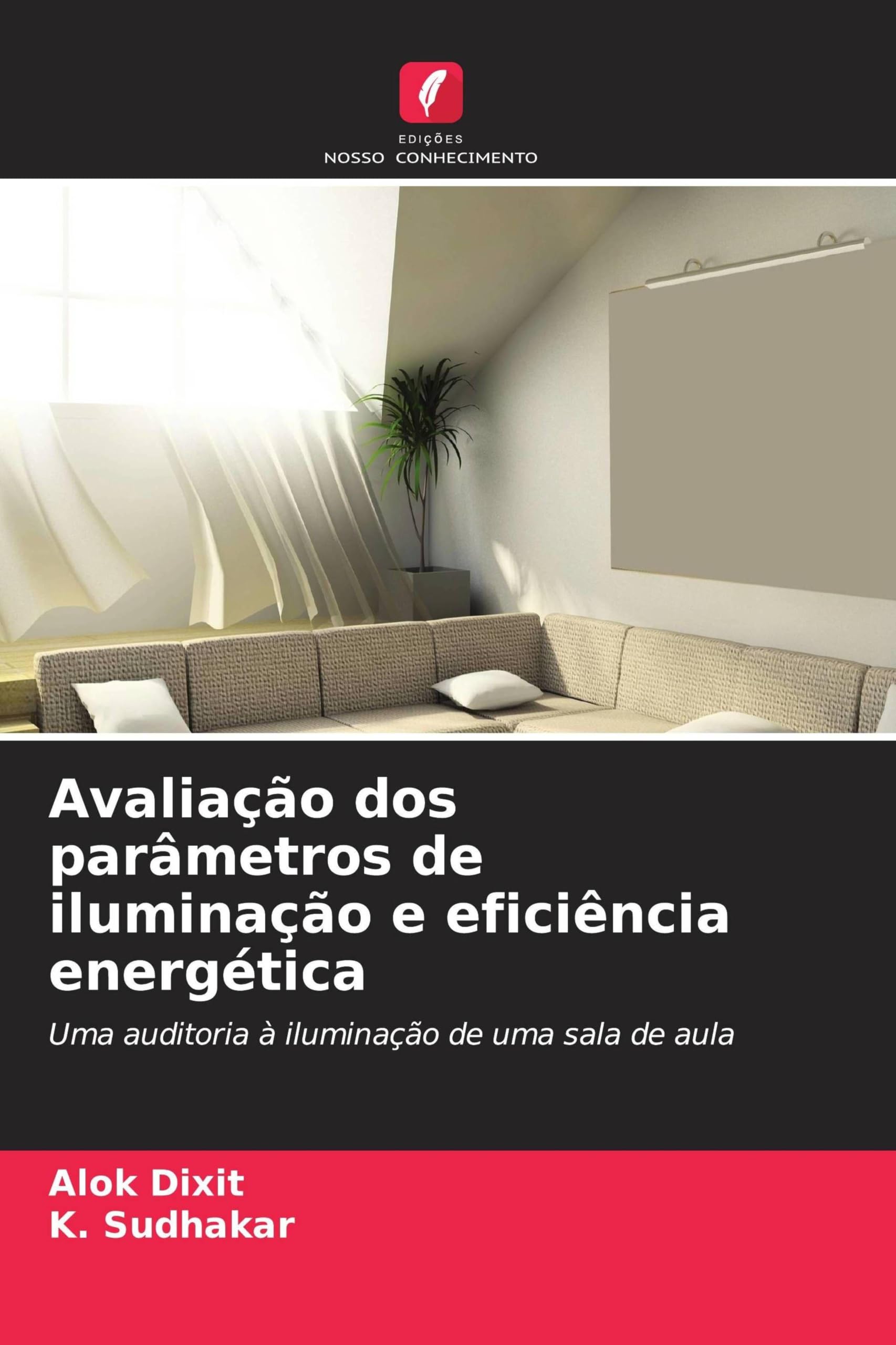 Avaliação dos parâmetros de iluminação e eficiência energética: Uma auditoria à iluminação de uma sala de aula