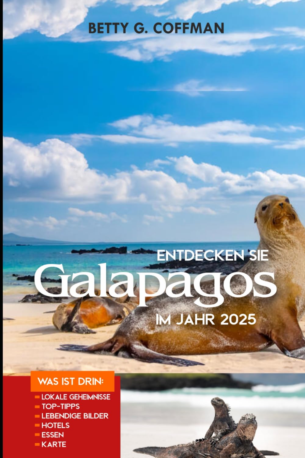 Entdecken Sie Galapagos im Jahr 2025: Entdecken Sie Insider-Tipps zu sehenswerten Inseln, einer unglaublichen Tierwelt, Top-Aktivitäten, den besten Unterkünften und lokalen Gerichten,