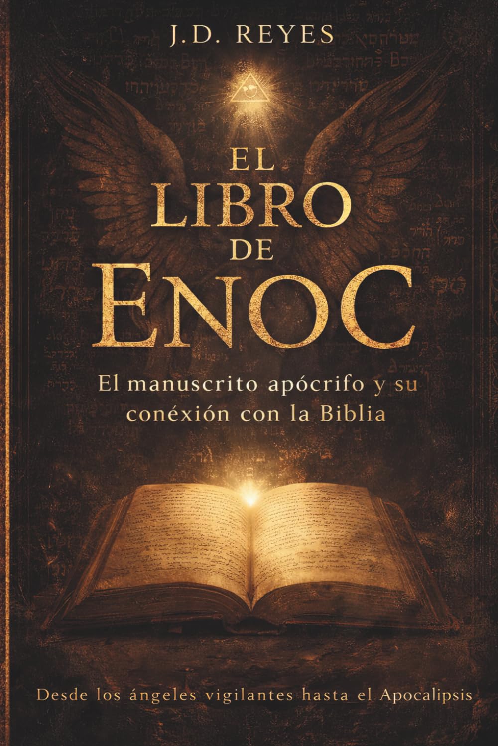 El Libro de Enoc: El Manuscrito Apócrifo Prohibido y su Conexión con la Biblia Desde los Ángeles Vigilantes al Apocalipsis