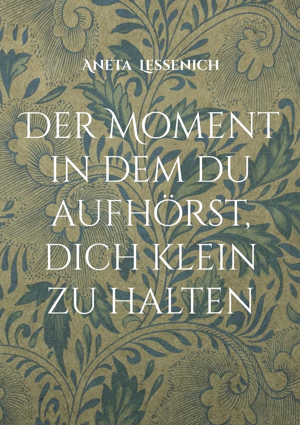 Der Moment in dem du aufhörst, dich klein zu halten
