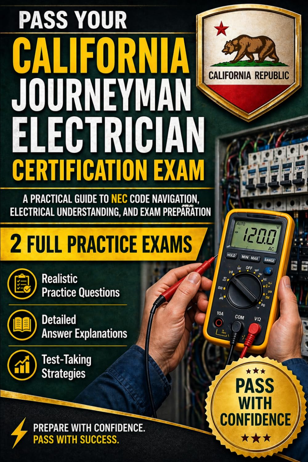 California Journeyman Electrician Certification Exam: A Complete Study Guide with 2 Practice Exams, NEC Code Questions, and Detailed Answer Explanations