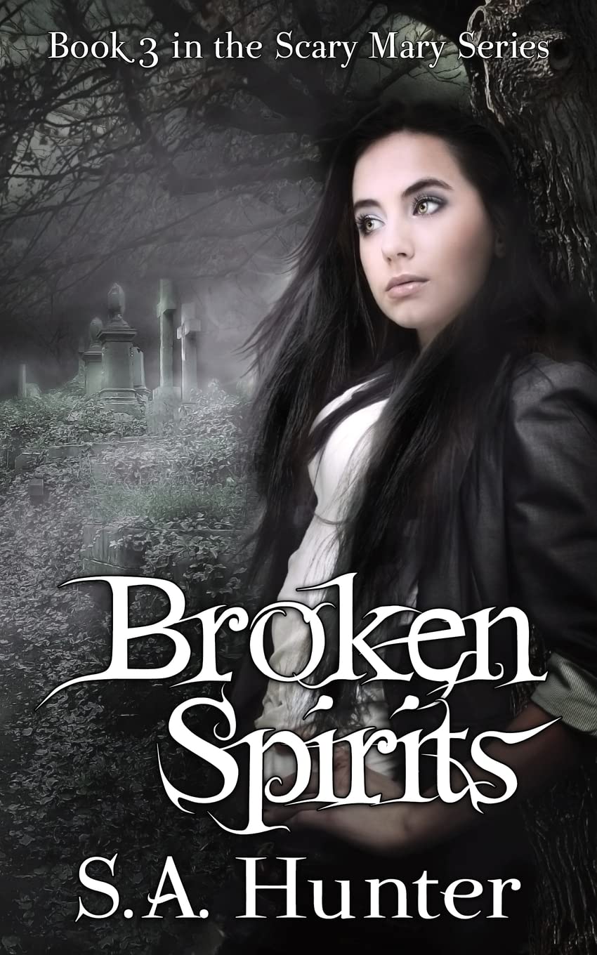 Broken Spirits: Volume 3 (The Scary Mary Series)