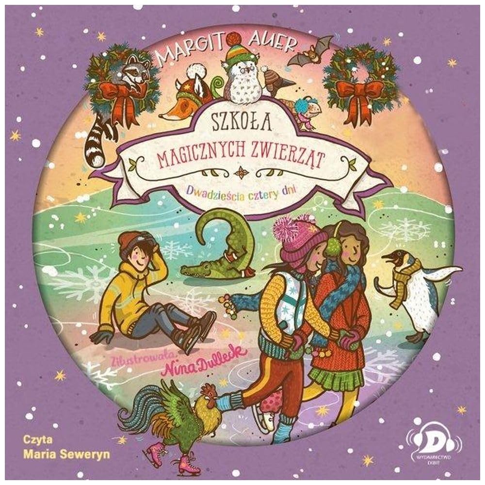 Szkoła magicznych zwierząt. Dwadzieścia cztery dni