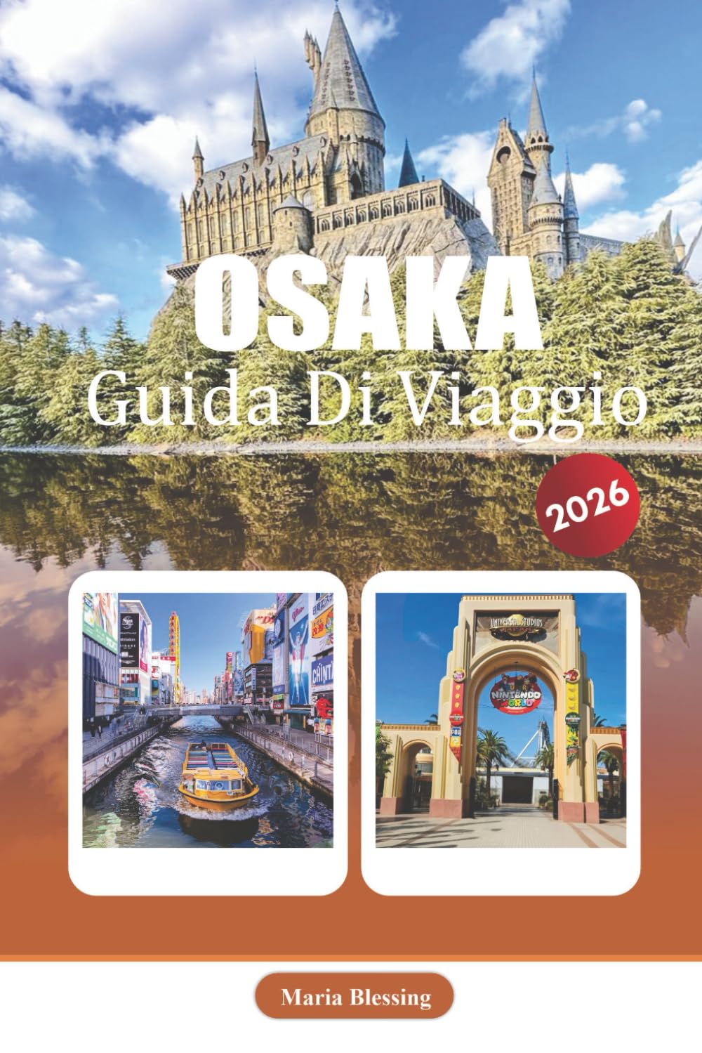 OSAKA GUIDA DI VIAGGIO 2026: Quartieri, trasporti, alloggio, attrazioni, cucina, gite giornaliere e informazioni pratiche di viaggio