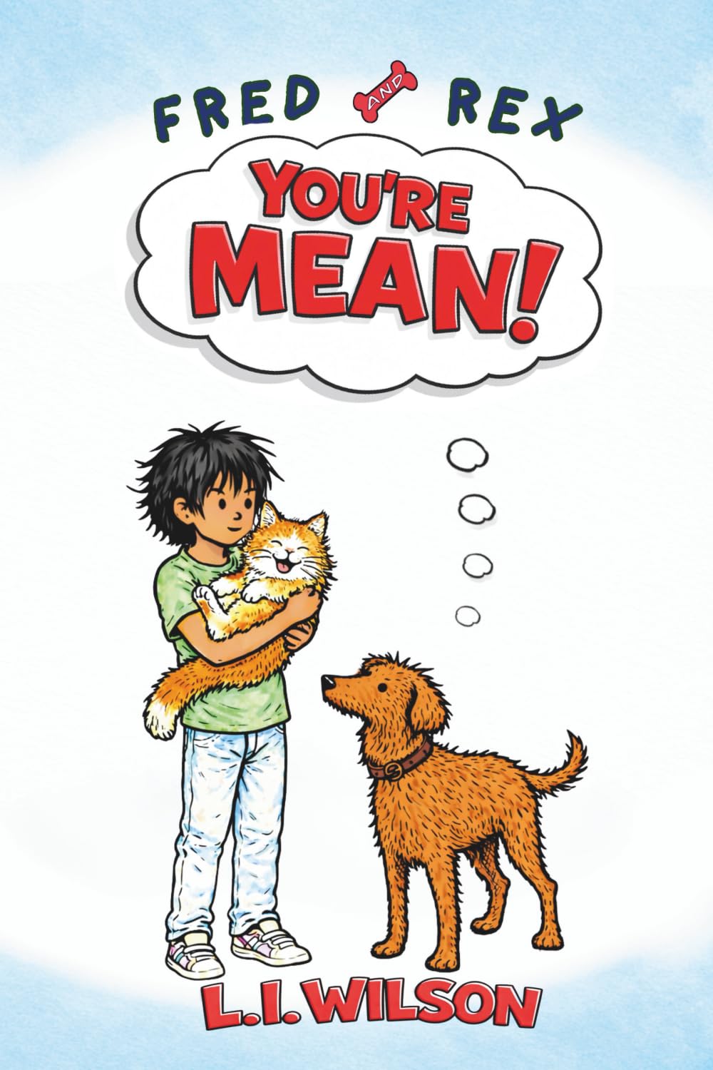 Fred and Rex: You're Mean! (LITTLE BUZZY READERS)