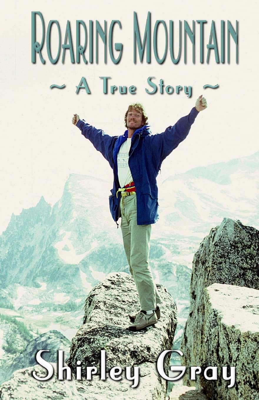 Roaring Mountain: ~ A True Story ~