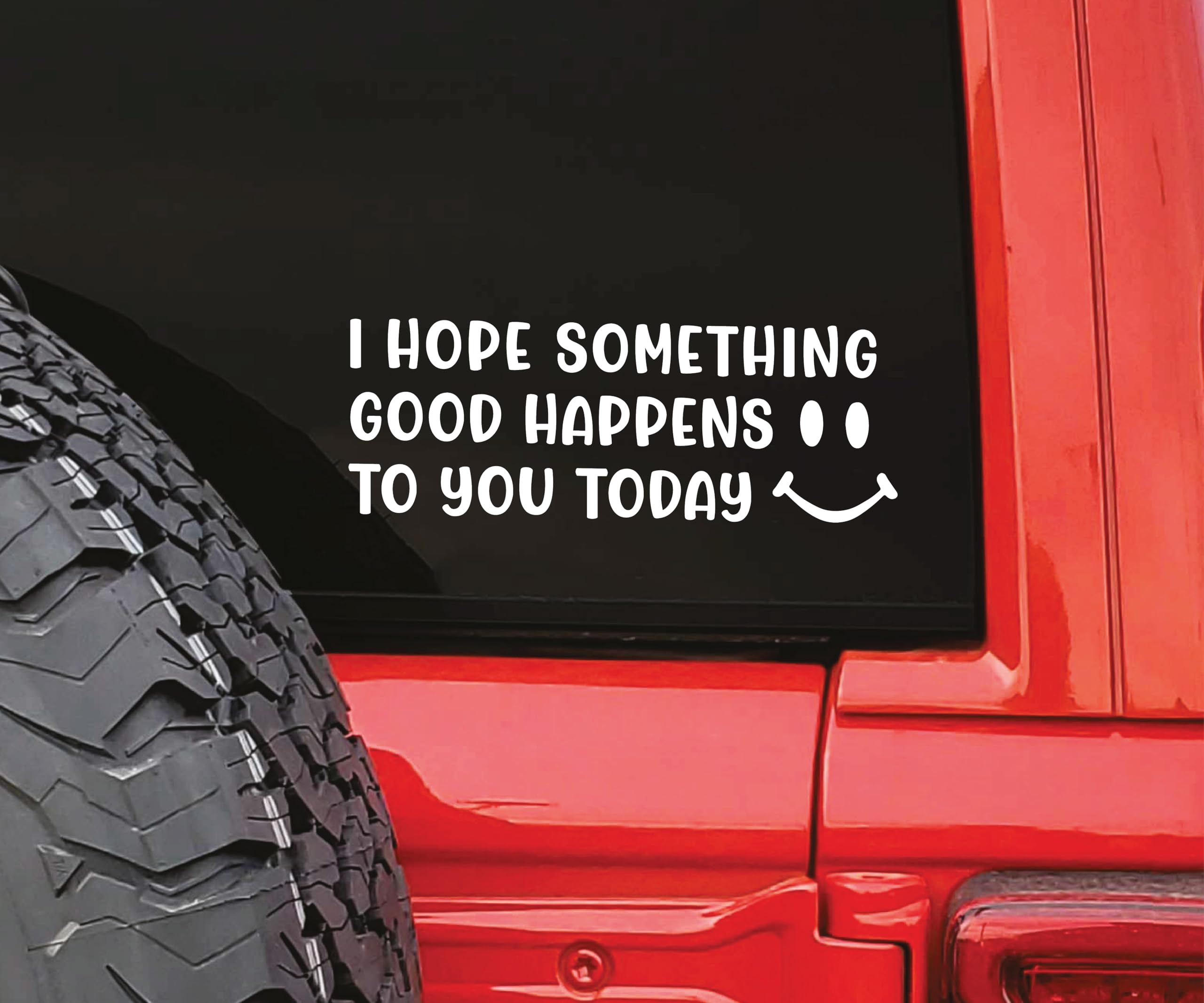 VALIANT COLLECTIONS – I Hope Something Good Happen Decal Stickers – Vinyl Decal for Car & Van–Indoor & Outdoor use for Long Lasting – Waterproof Quote