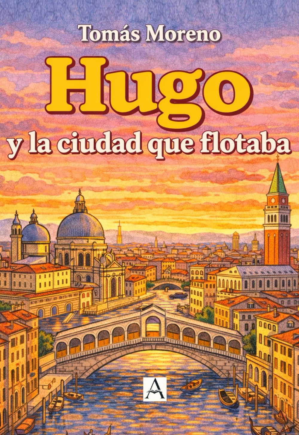 HUGO Y LA CIUDAD QUE FLOTABA: CUENTO INFANTIL