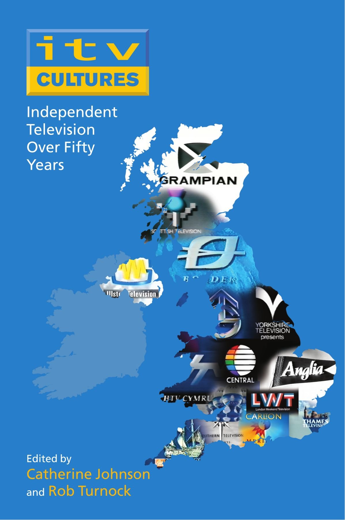 ITV Cultures: Independent Television Over Fifty Years