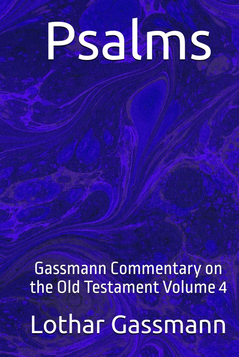 Psalms: Gassmann Commentary on the Old Testament Volume 4