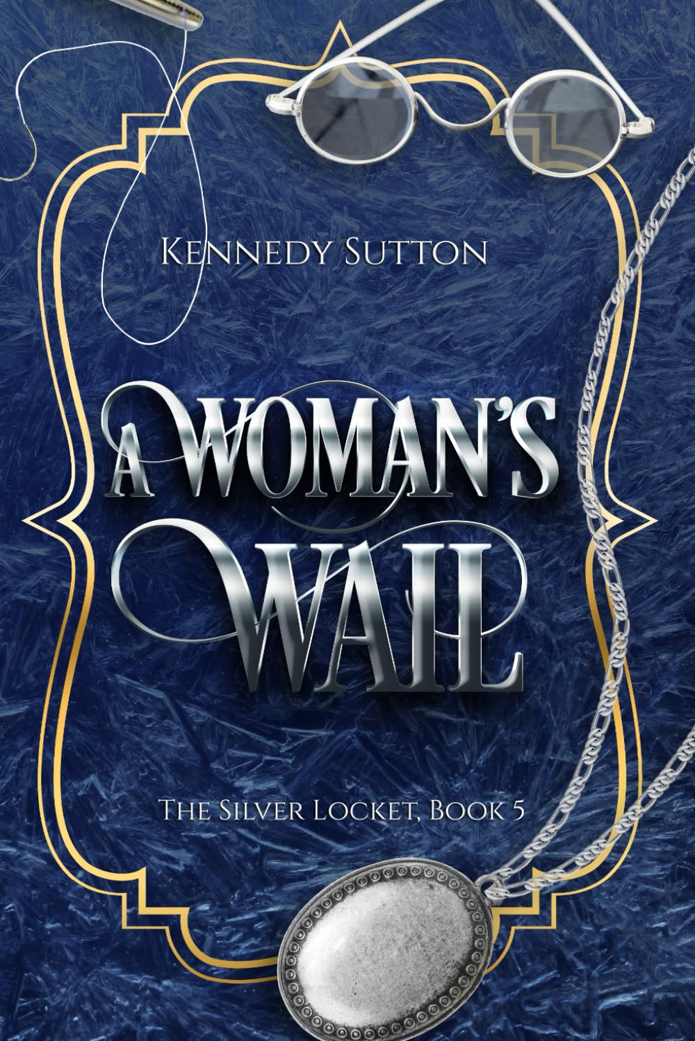 A Woman's Wail: The Silver Locket, Book 5