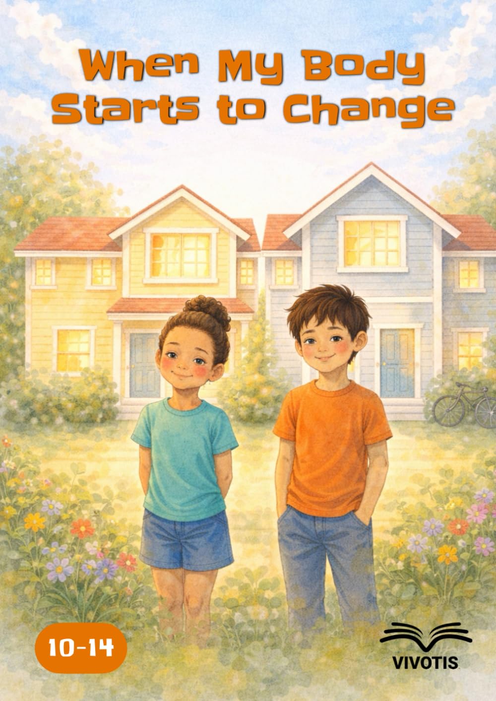 When My Body Starts to Change: Understanding body changes and shifting emotions