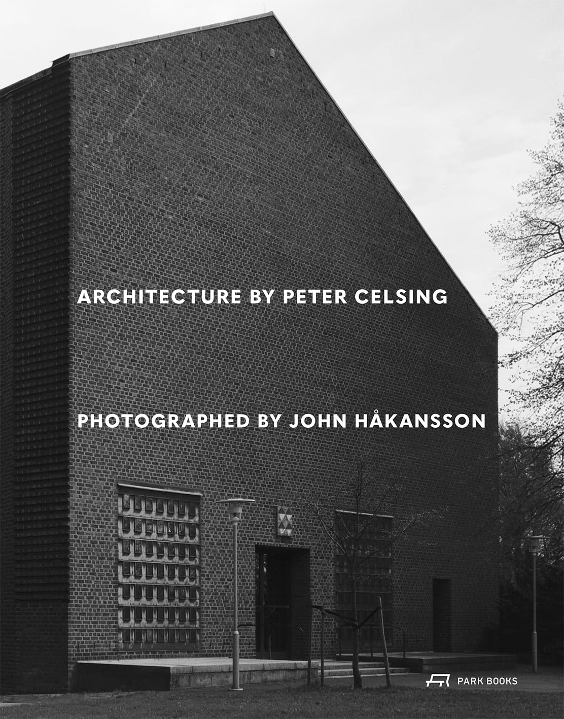Architecture by Peter Celsing Photographed by John Hakansson (Hardback Book)