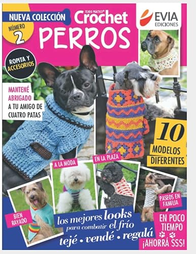 CROCHET PERROS 2 ropita y accesorios (TEJIDO 2 AGUJAS, CROCHET Y OTRAS TECNICAS) (Spanish Edition)