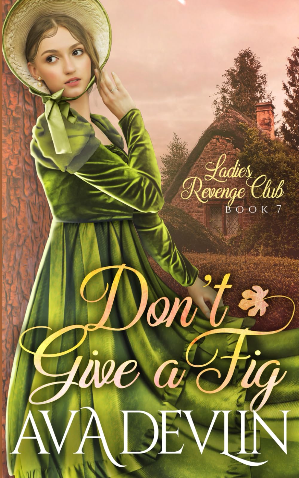 Don't Give a Fig: A Slow Burn Regency Romance (Ladies' Revenge Club)