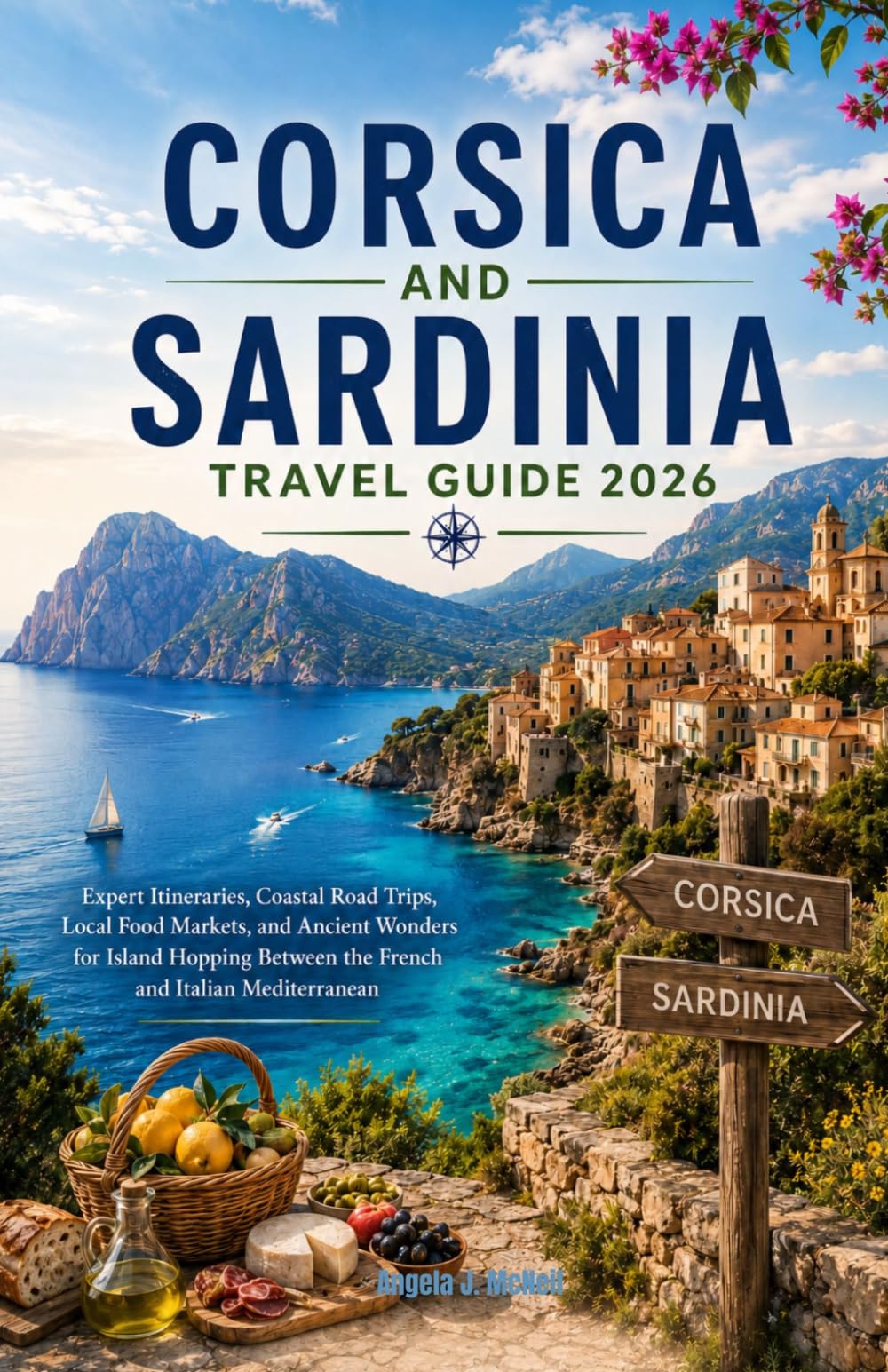 Corsica and Sardinia Travel Guide 2026: Expert Itineraries, Coastal Road Trips, Local Food Markets, and Ancient Wonders for Island Hopping Between the French and Italian Mediterranean