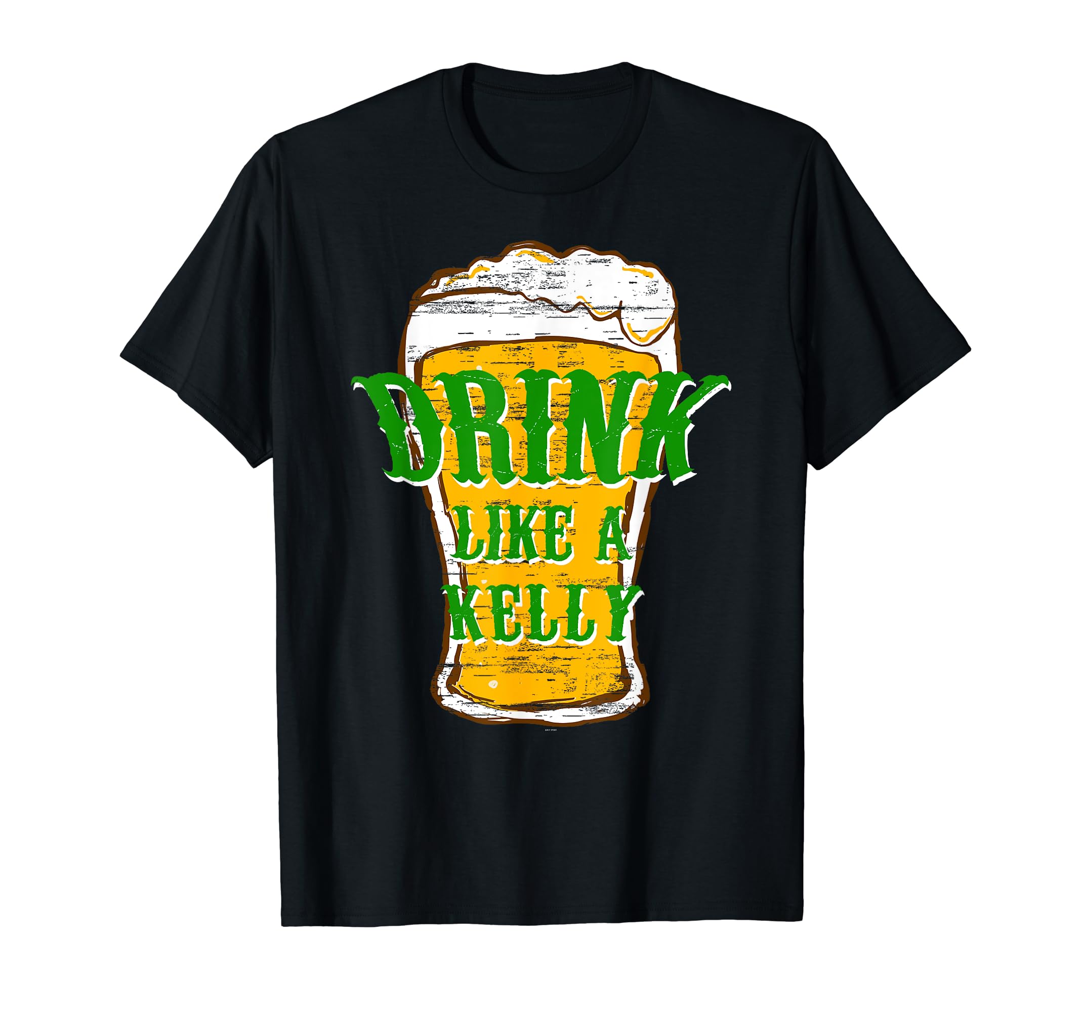 St Paddys Drink Like Irish Drinking teamDrink Like a Kelly Irish Drinking Team St Paddys Tee shirt T-ShirtOEKO-TEX STANDARD 100