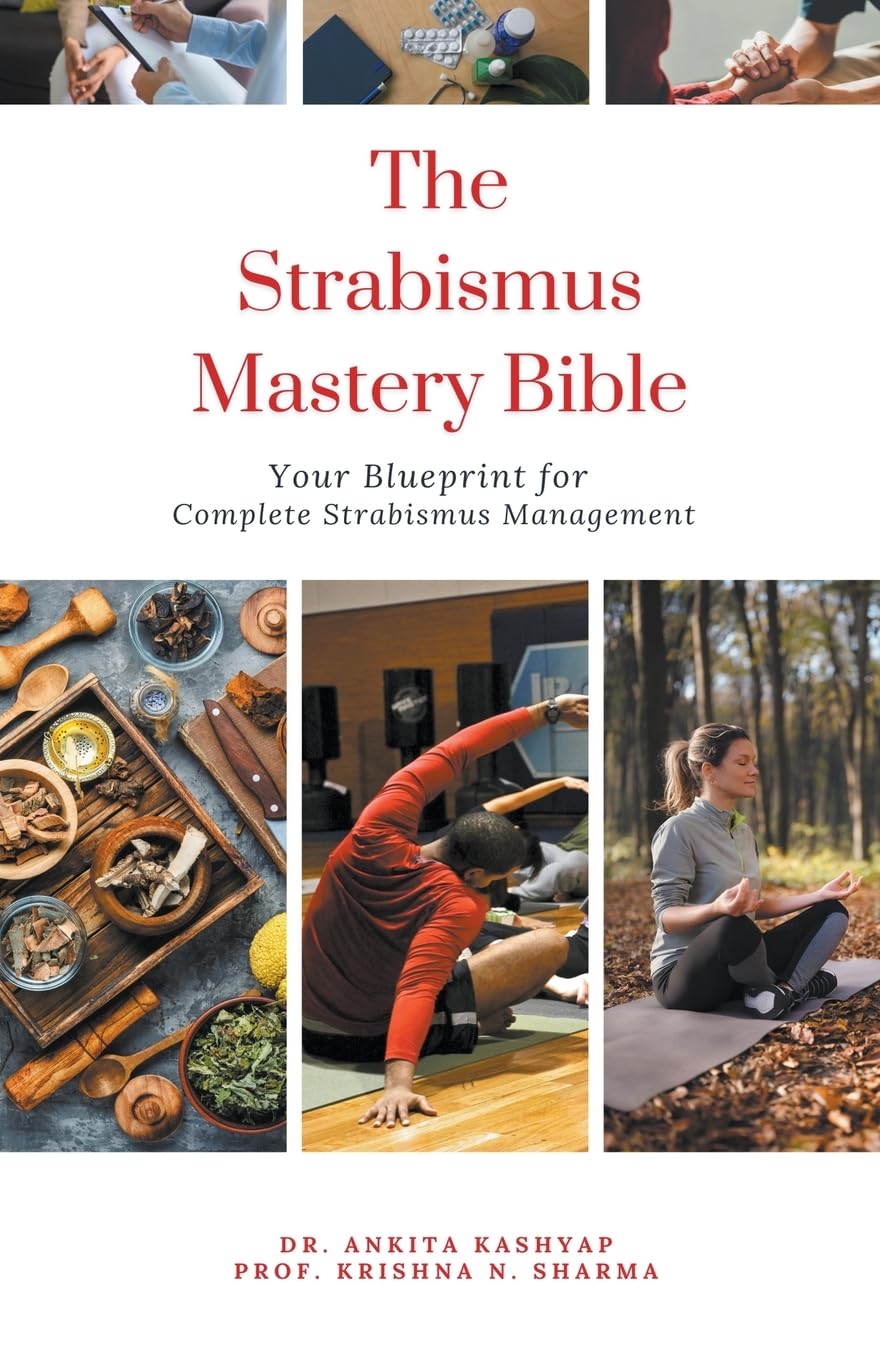 The Strabismus Mastery Bible: Your Blueprint for Complete Strabismus Management
