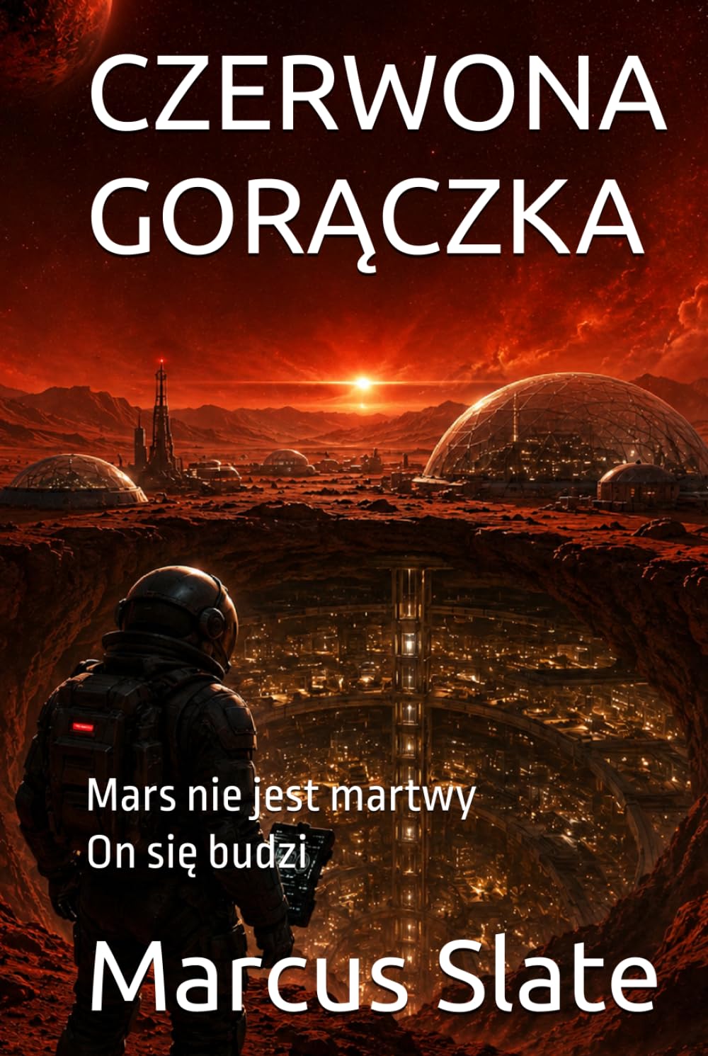 CZERWONA GORĄCZKA: Mars nie jest martwy On się budzi