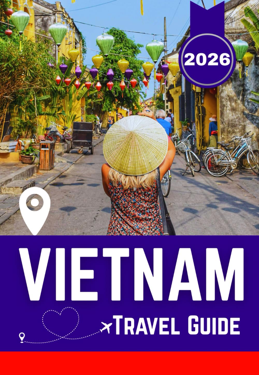 VIETNAM TRAVEL GUIDE 2026