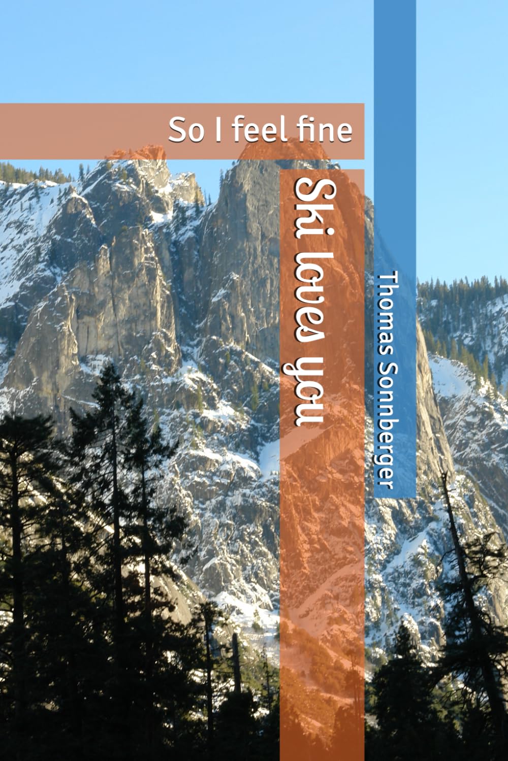 Ski loves you: So I feel fine