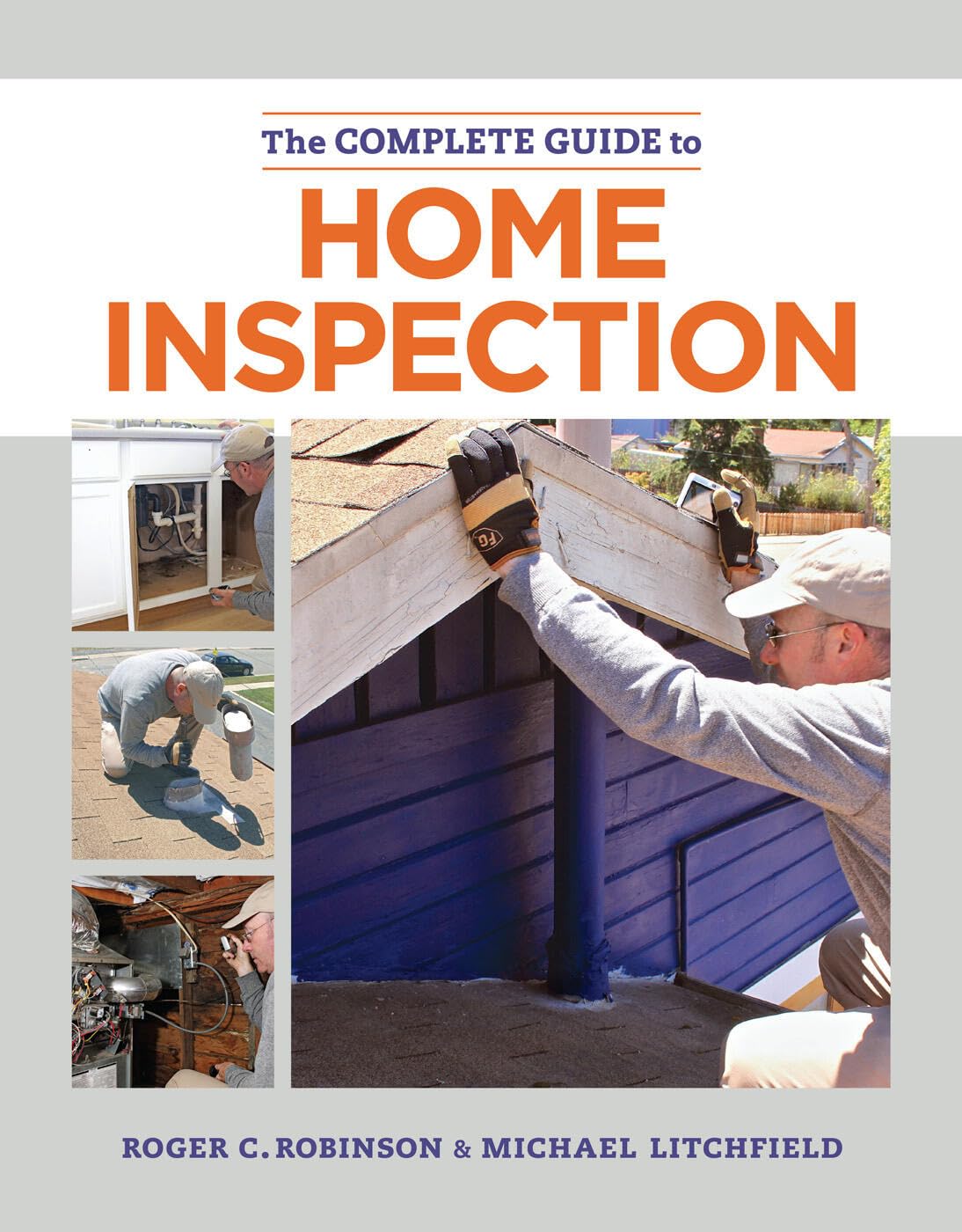 The Complete Guide to Home Inspection: The Essential Manual for Buyers, Sellers, and Homeowners to Assess, Document, and Protect Your Investment.