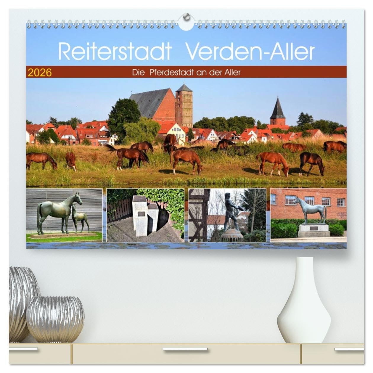 Reiterstadt Verden - Aller (hochwertiger Premium Wandkalender 2026 DIN A2 quer), Kunstdruck in Hochglanz: Die Pferdestadt an der Aller