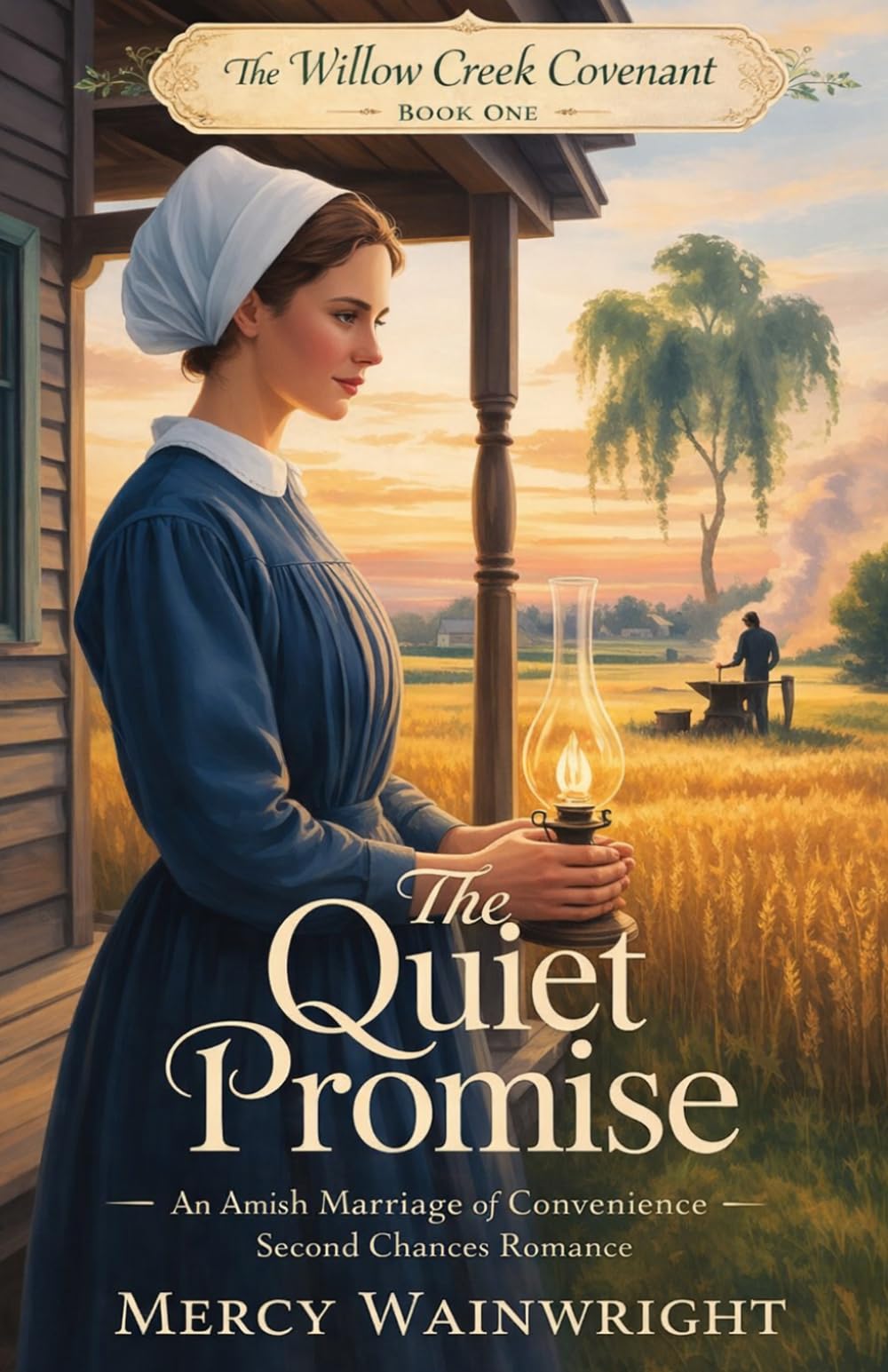 The Quiet Promise: An Amish Marriage of Convenience and Second Chances (The Willow Creek Covenant)