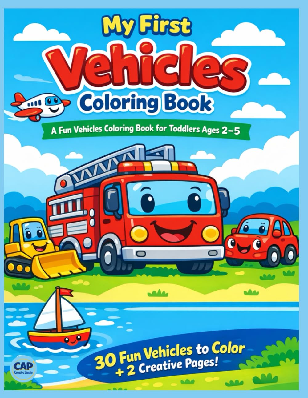 My First Vehicles Coloring Book: A Fun and Easy Coloring Book for Toddlers Ages 2–5 (My First Coloring Book Series)