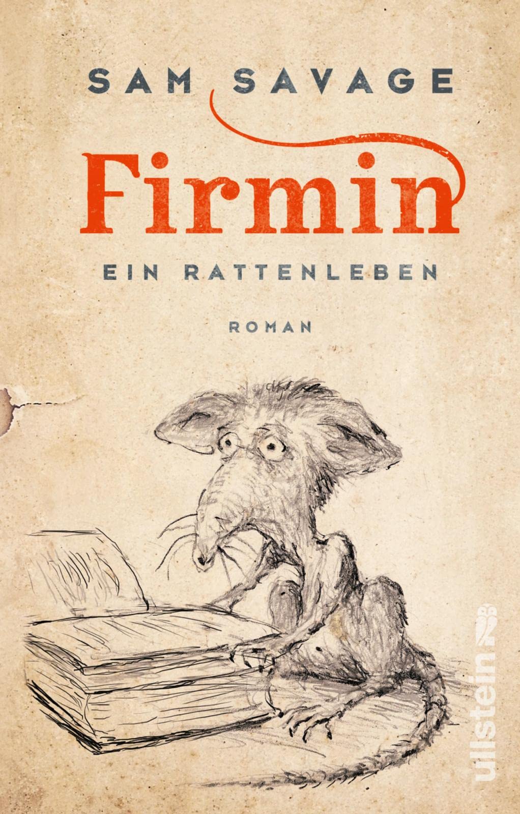 Firmin - Ein Rattenleben: »Lesen Sie dieses Buch.« Denis Scheck