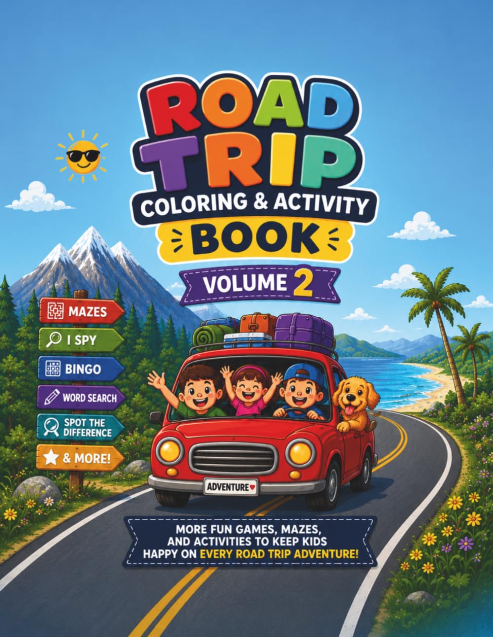Road Trip Coloring & Activity Book Volume 2: Fun Road Trip Activities for Kids Ages 4–9 | Mazes, Games, Coloring Pages, I Spy & More