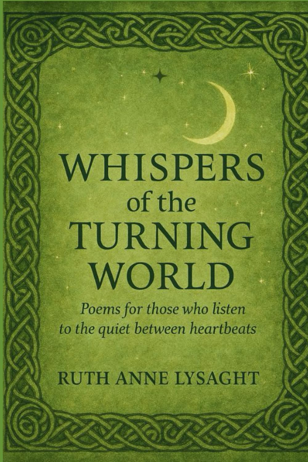 Whispers of the Turning World: Poems For those who listen to the quiet between heartbeats