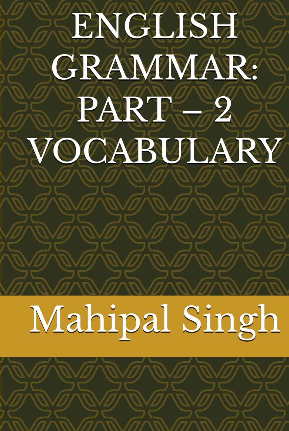 ENGLISH GRAMMAR: PART – 2 VOCABULARY