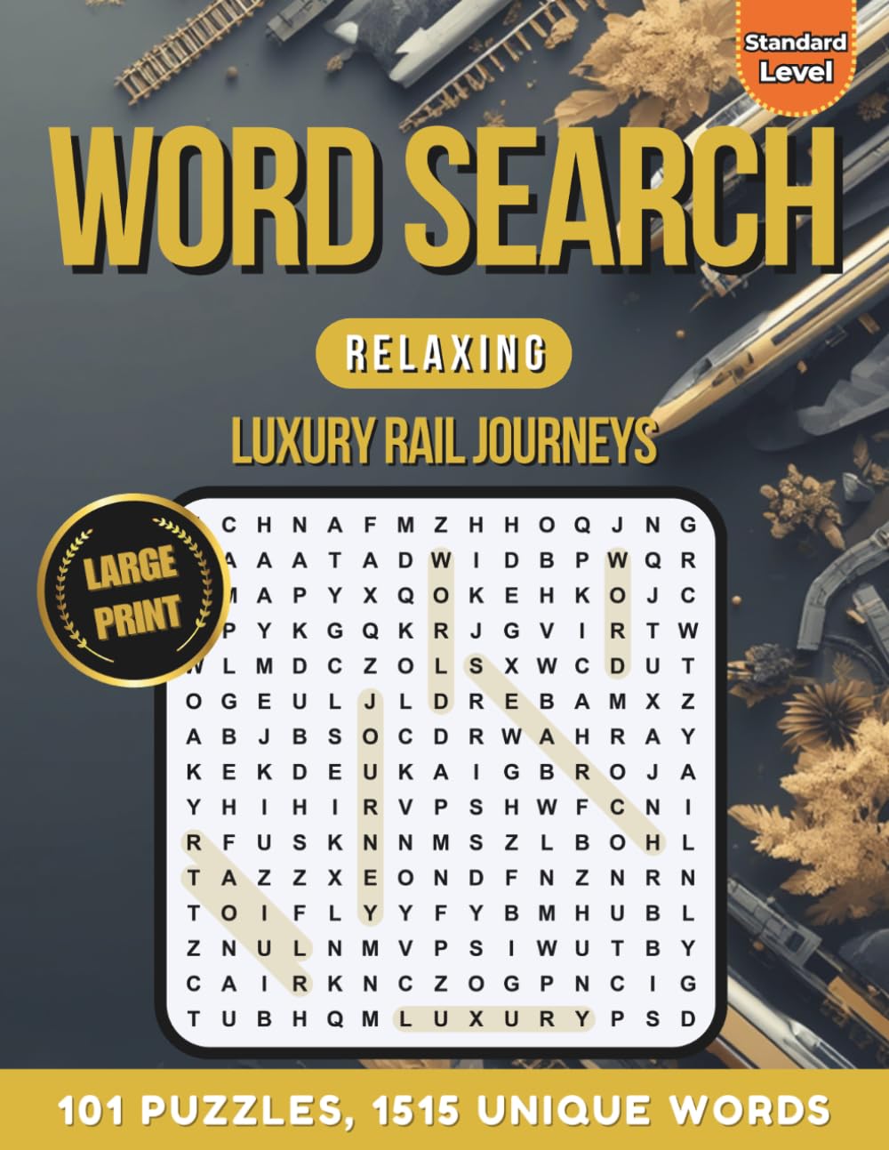 Word Search Relaxing: Luxury Rail Journeys: 101 Cozy Puzzles & 1515 Words | Large Print Relaxing Word Finds for Adults