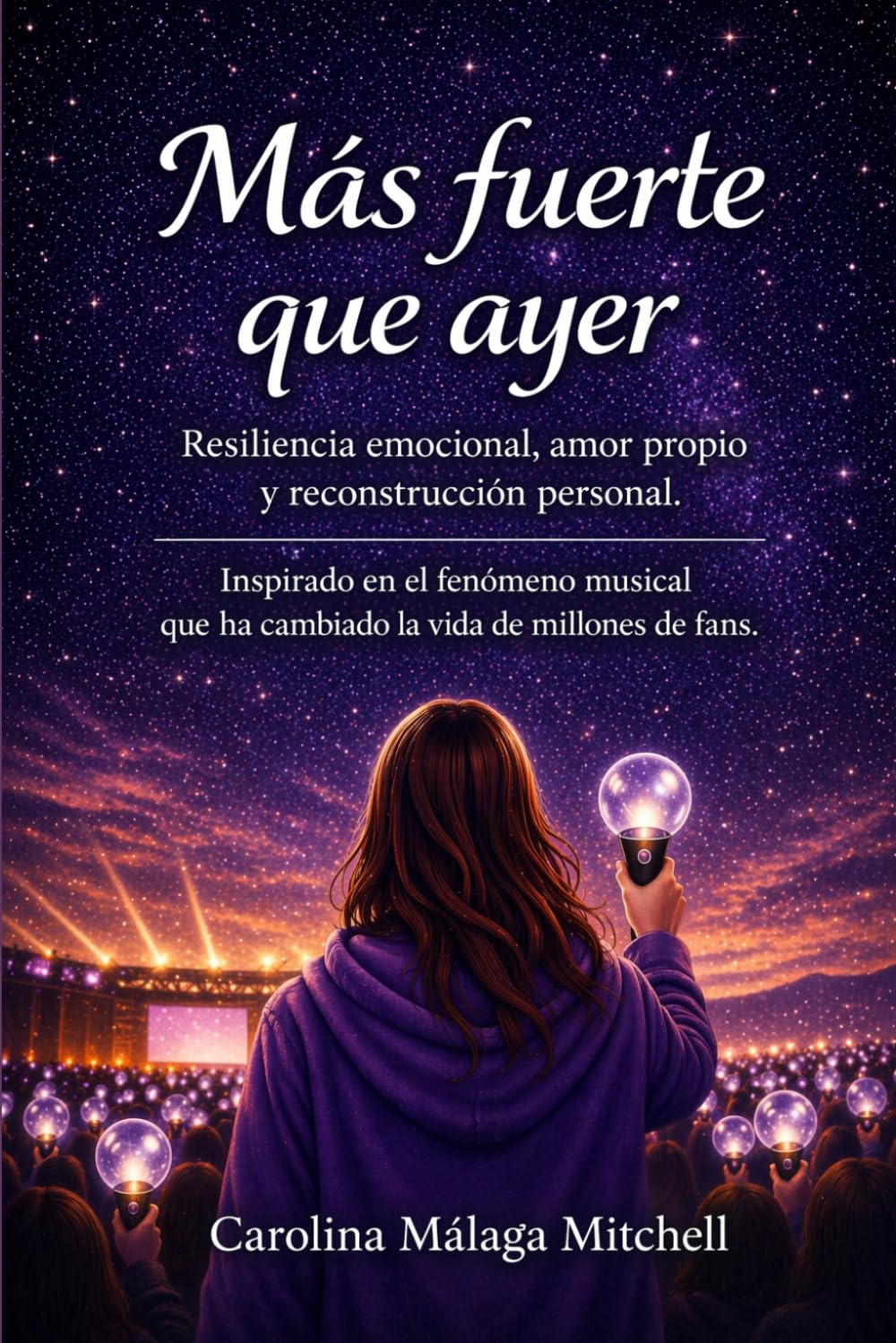 Más fuerte que ayer: Resiliencia, amor propio y el poder de seguir adelante. Inspirado en un fenómeno musical que cambió la vida de millones de fans.