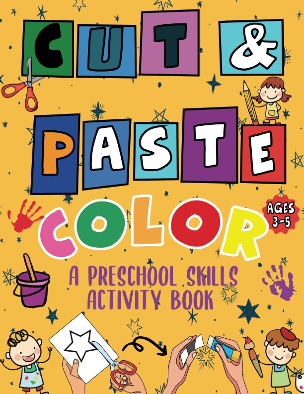 Big Cut and Paste Book For Kids Ages 3-5: Cutting Book Specializing In Preschool Activity Books For Kids , Coloring and Pasting