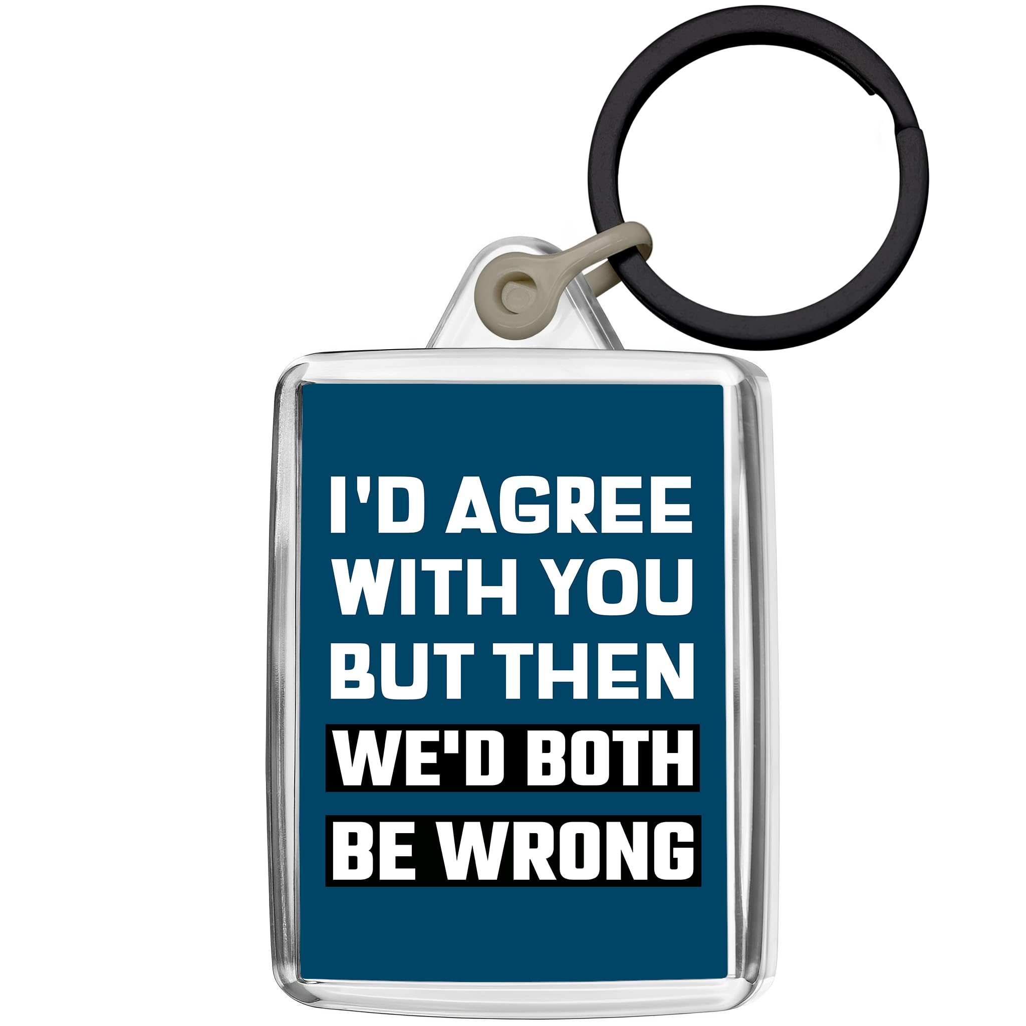 Pixly Unisex Clear Pixly® I'd Agree With You Keyring Key Fob Keychain Navy Joke Keepsake Funny Gift For Him Her