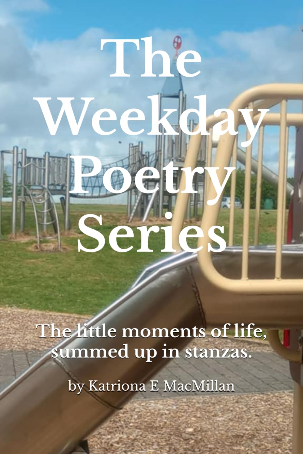 The Weekday Poetry Series: The little moments of life, summed up in stanzas.