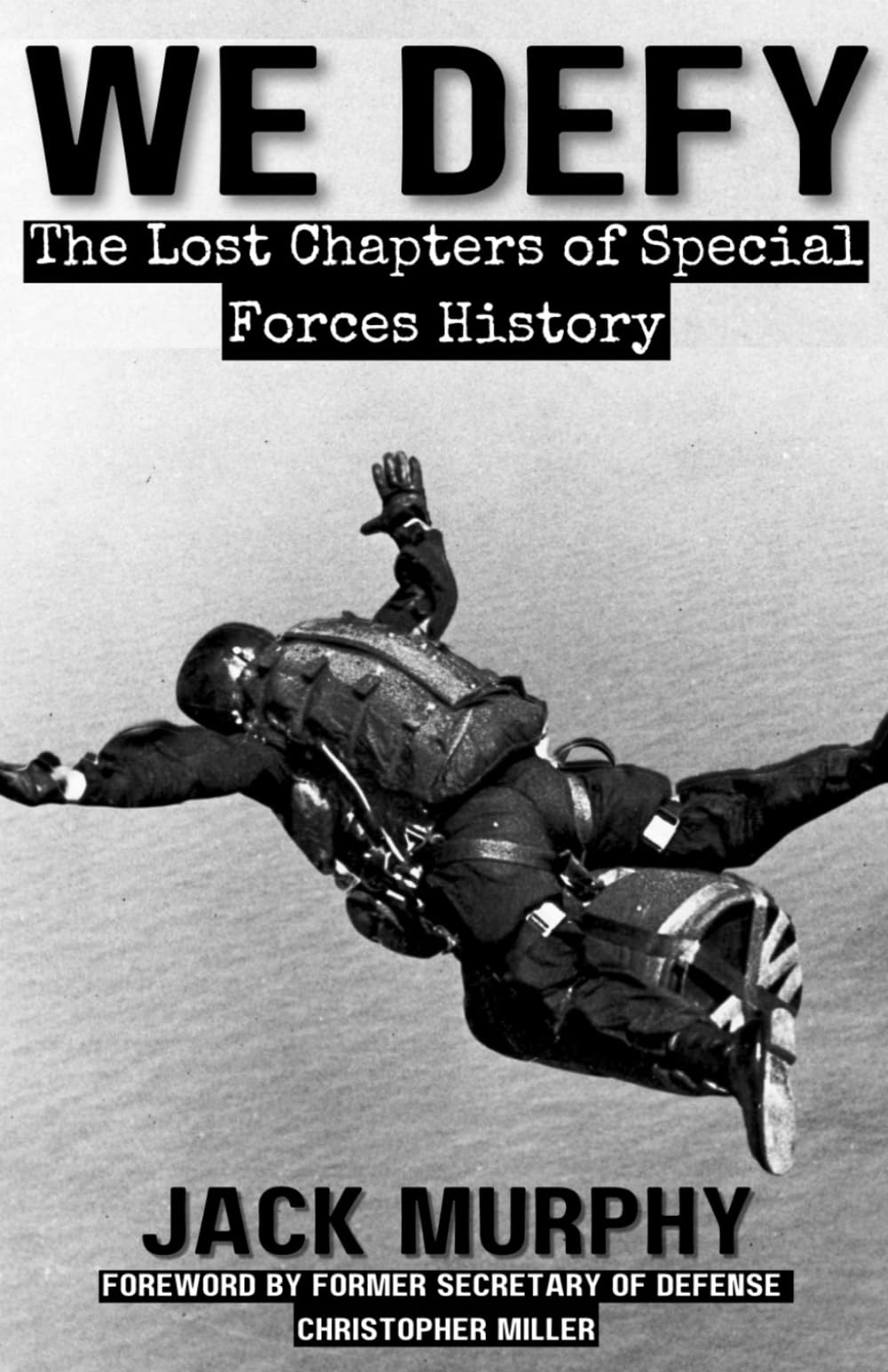 We Defy: The Lost Chapters of Special Forces History