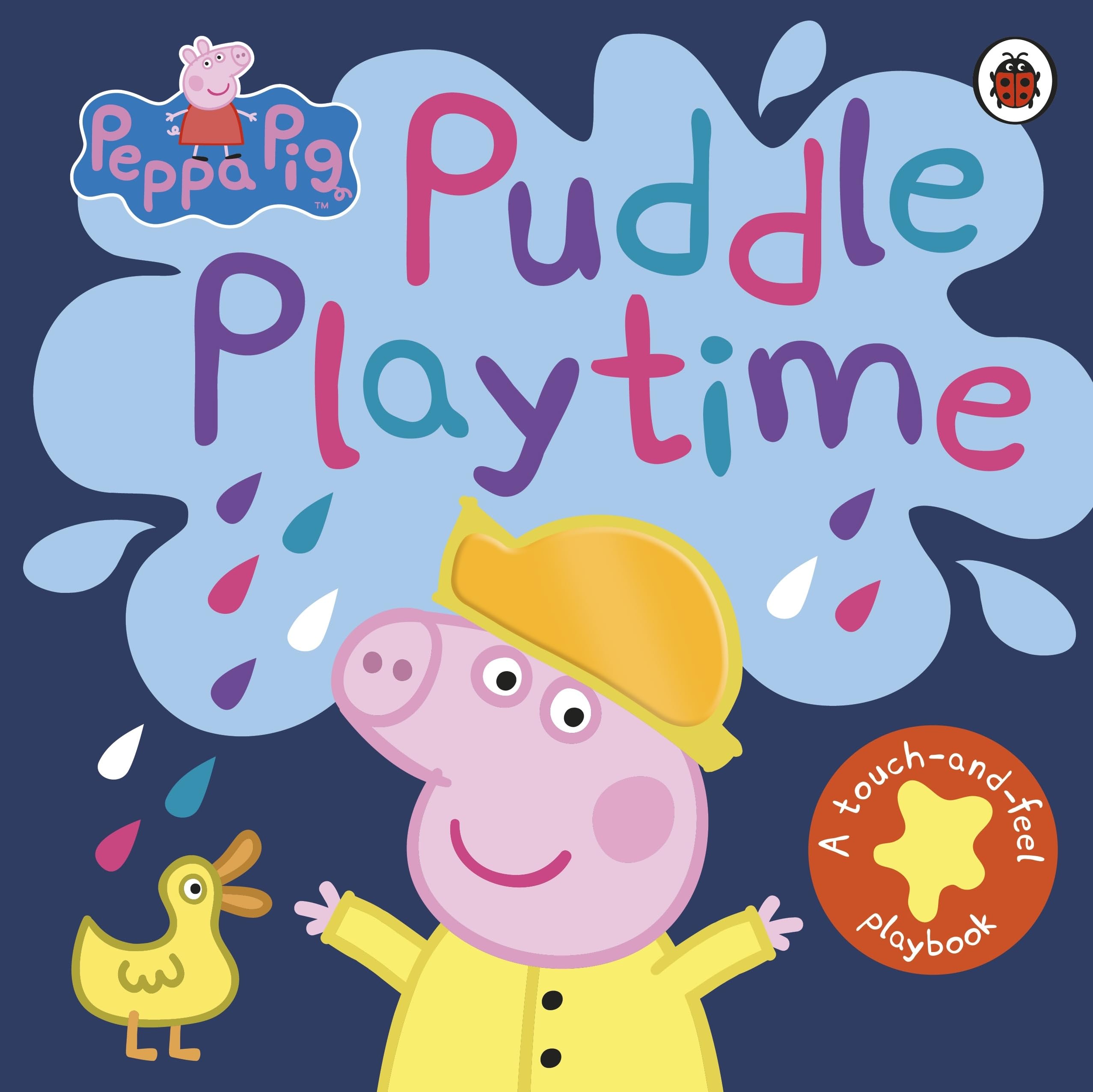 Peppa Pig: Puddle Playtime A Touch-and-Feel Playbook by Peppa Pig (Board book)