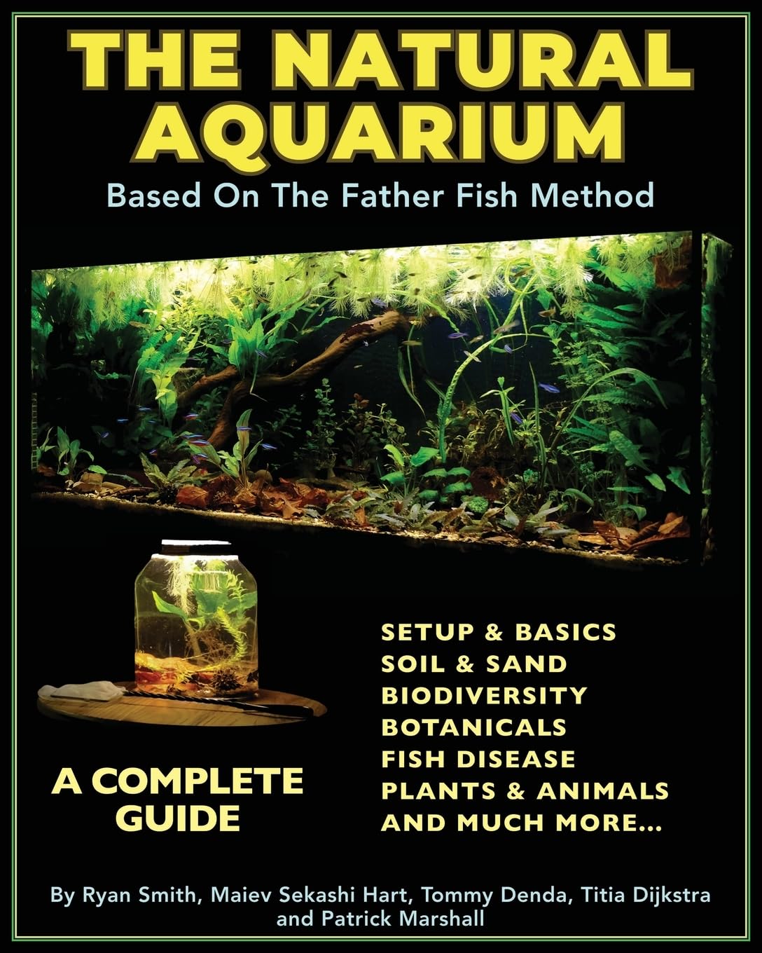 The Natural Aquarium: A Complete Guide Based on the Father Fish Method