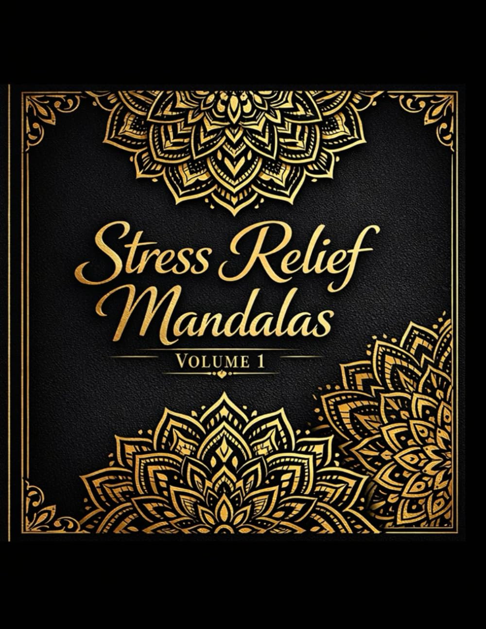 Stress Relief Mandalas: Soul in Black Edition – 40 Intricate Designs for Relaxation and Mindfulness