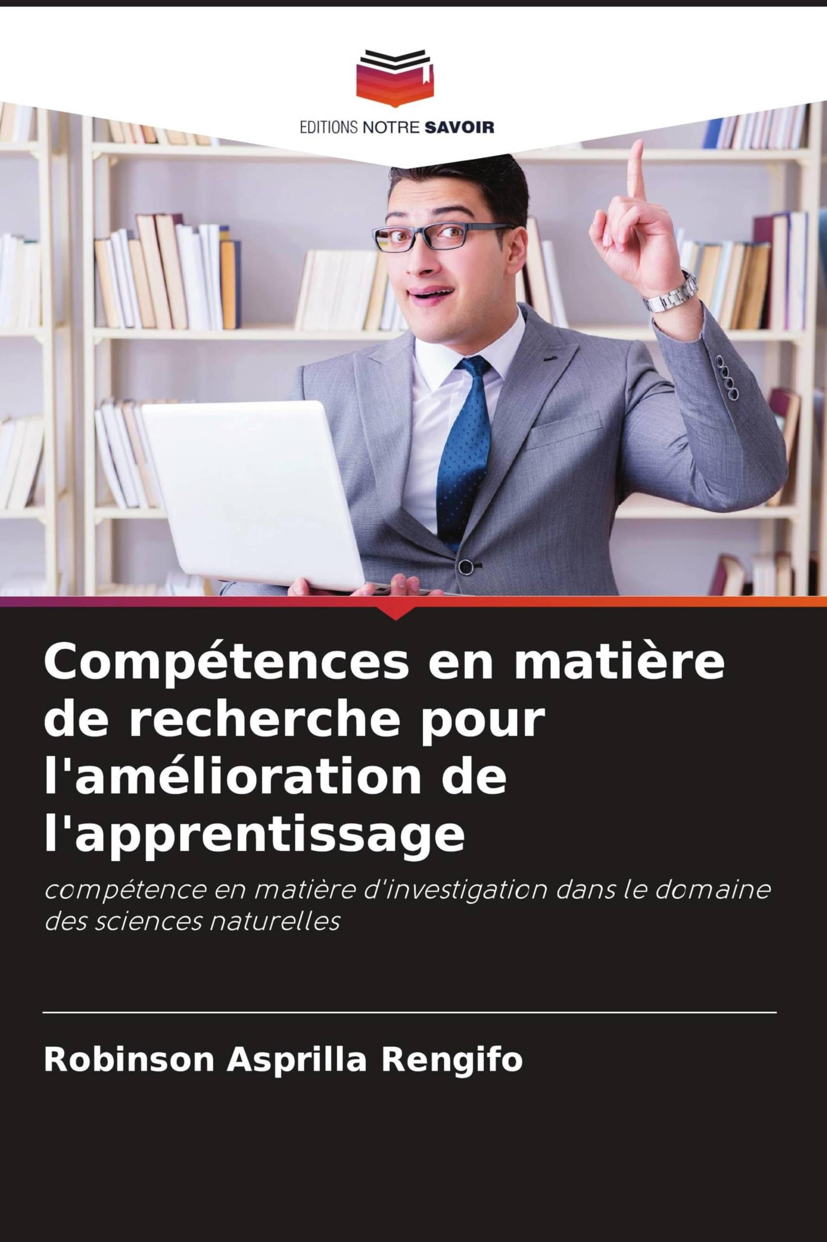 Compétences en matière de recherche pour l'amélioration de l'apprentissage: compétence en matière d'investigation dans le domaine des sciences naturelles