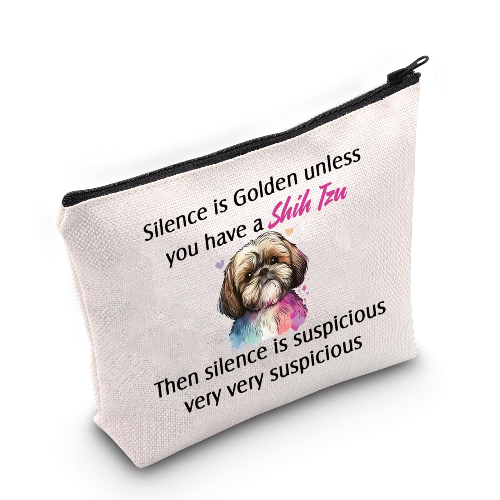 JNIAP Shih Tzu Dog Mom Cosmetic Bag Shih Tzu Gift For Dog Lovers Makeup Pouch Silence Is Golden Unless You Have a Shih Tzu